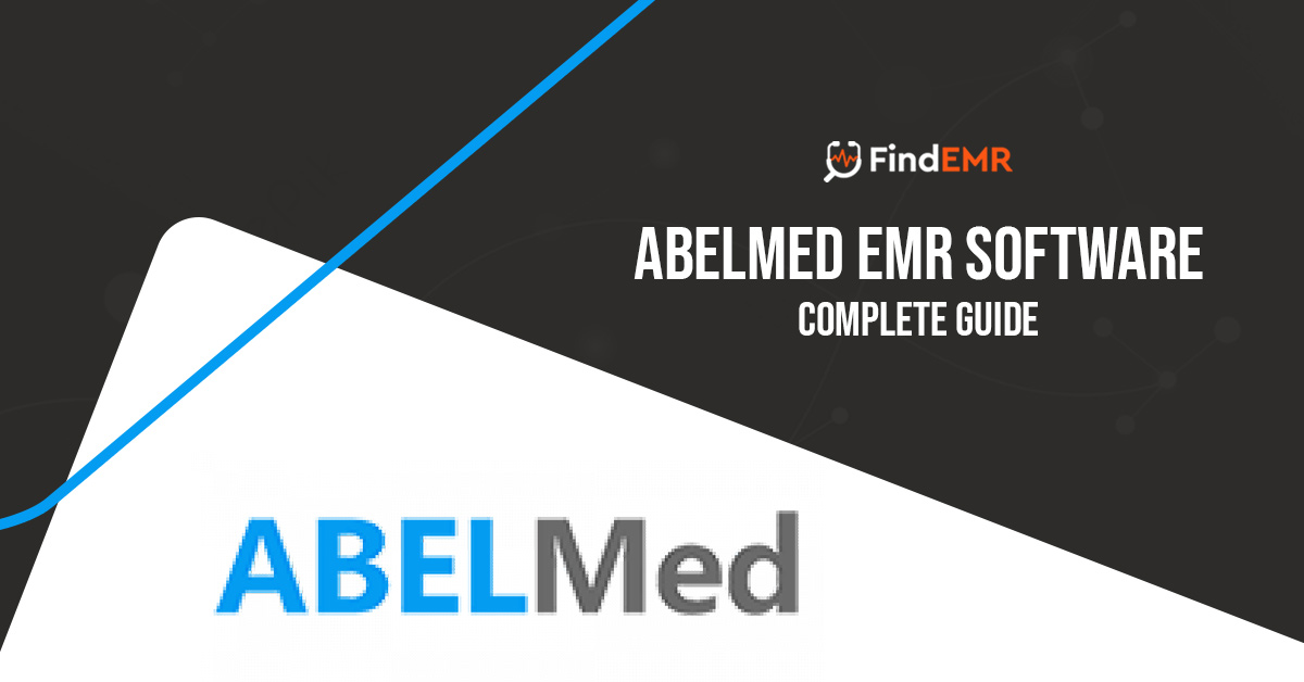 Reasons to Choose ABELMed EMR For Your Medical Practices